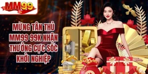 Mừng Tân Thủ MM99 99k
